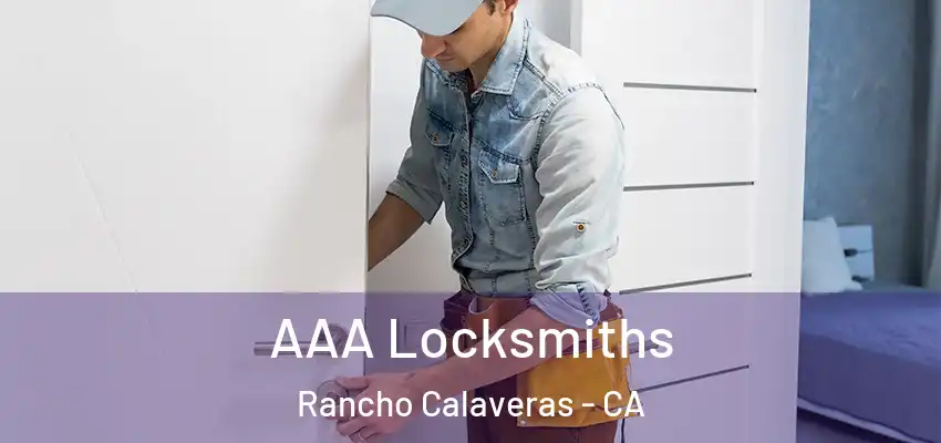  AAA Locksmiths Rancho Calaveras - CA