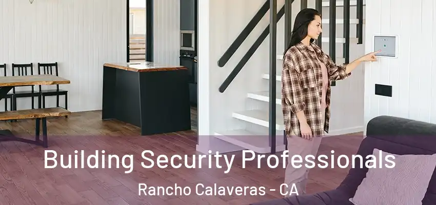  Building Security Professionals Rancho Calaveras - CA