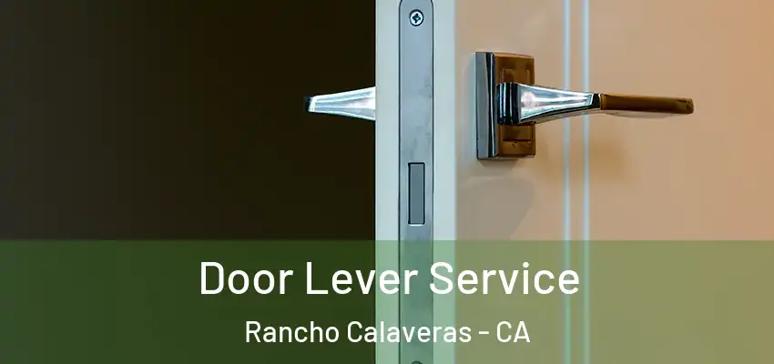  Door Lever Service Rancho Calaveras - CA