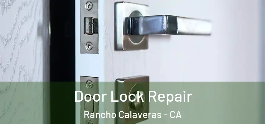  Door Lock Repair Rancho Calaveras - CA
