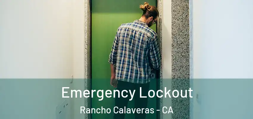  Emergency Lockout Rancho Calaveras - CA