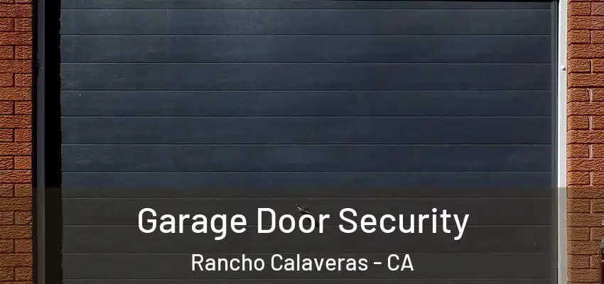  Garage Door Security Rancho Calaveras - CA