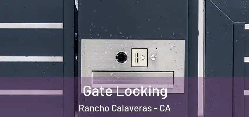 Gate Locking Rancho Calaveras - CA