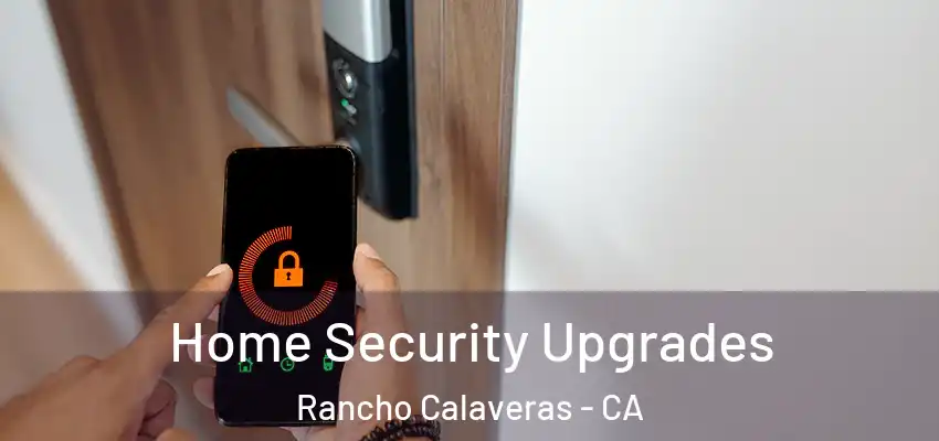  Home Security Upgrades Rancho Calaveras - CA