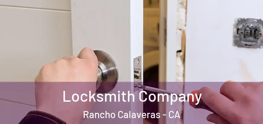 Locksmith Company Rancho Calaveras - CA