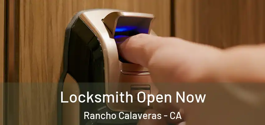 Locksmith Open Now Rancho Calaveras - CA