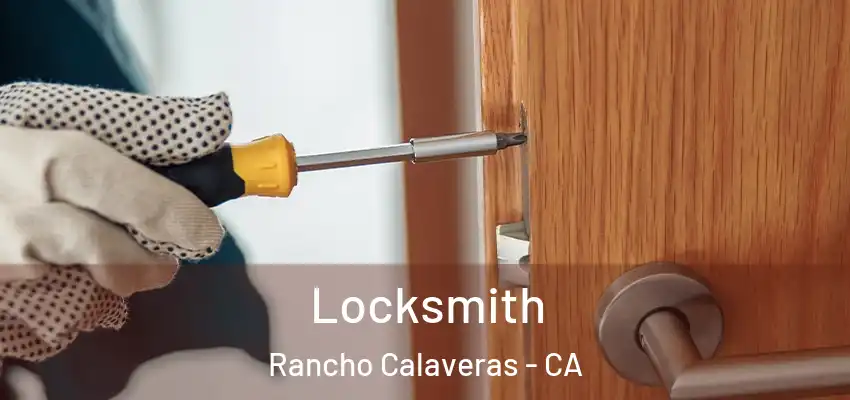  Locksmith Rancho Calaveras - CA