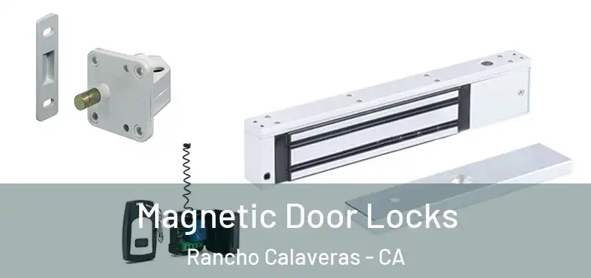 Magnetic Door Locks Rancho Calaveras - CA