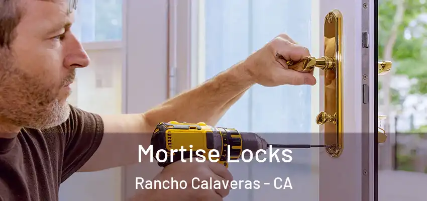  Mortise Locks Rancho Calaveras - CA