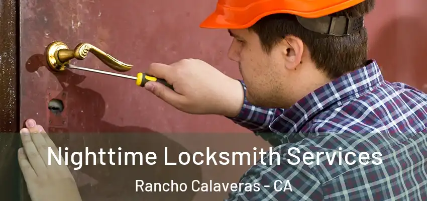  Nighttime Locksmith Services Rancho Calaveras - CA