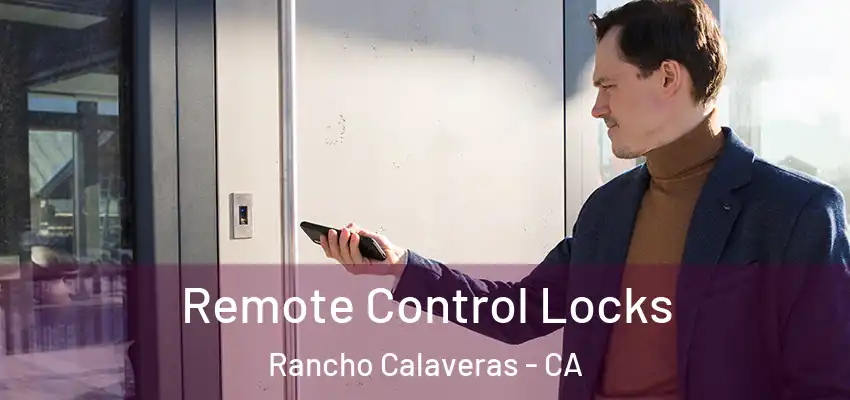  Remote Control Locks Rancho Calaveras - CA