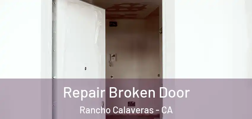  Repair Broken Door Rancho Calaveras - CA