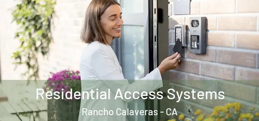 Residential Access Systems Rancho Calaveras - CA