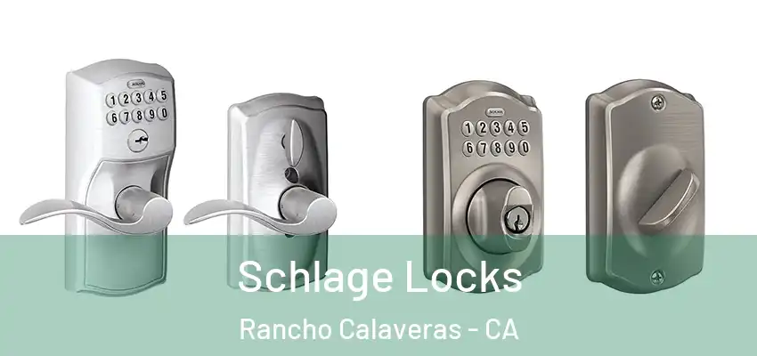  Schlage Locks Rancho Calaveras - CA