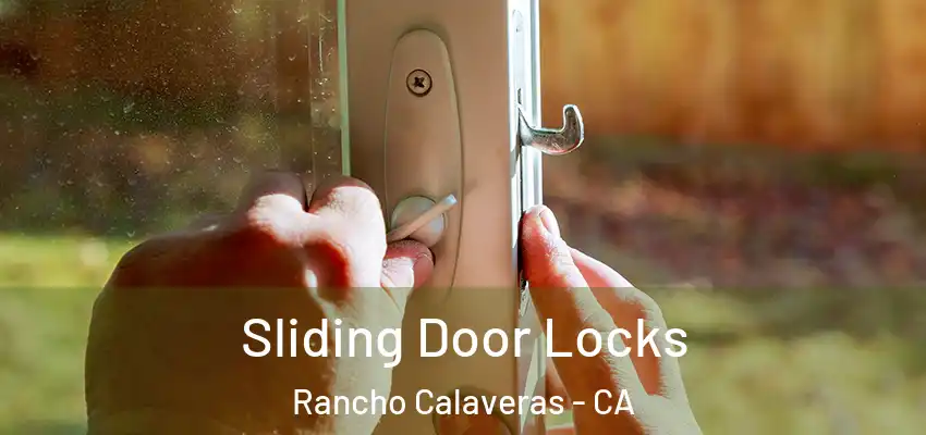  Sliding Door Locks Rancho Calaveras - CA