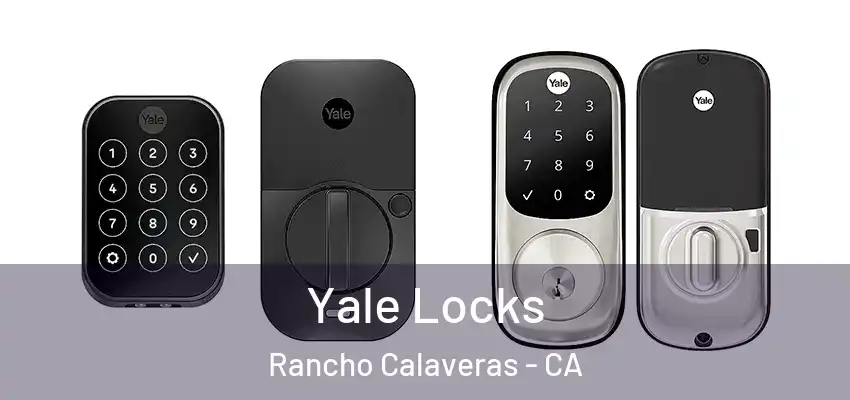 Yale Locks Rancho Calaveras - CA